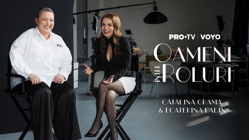 Oameni între Roluri - Catalina Grama si Ecaterina Ladin