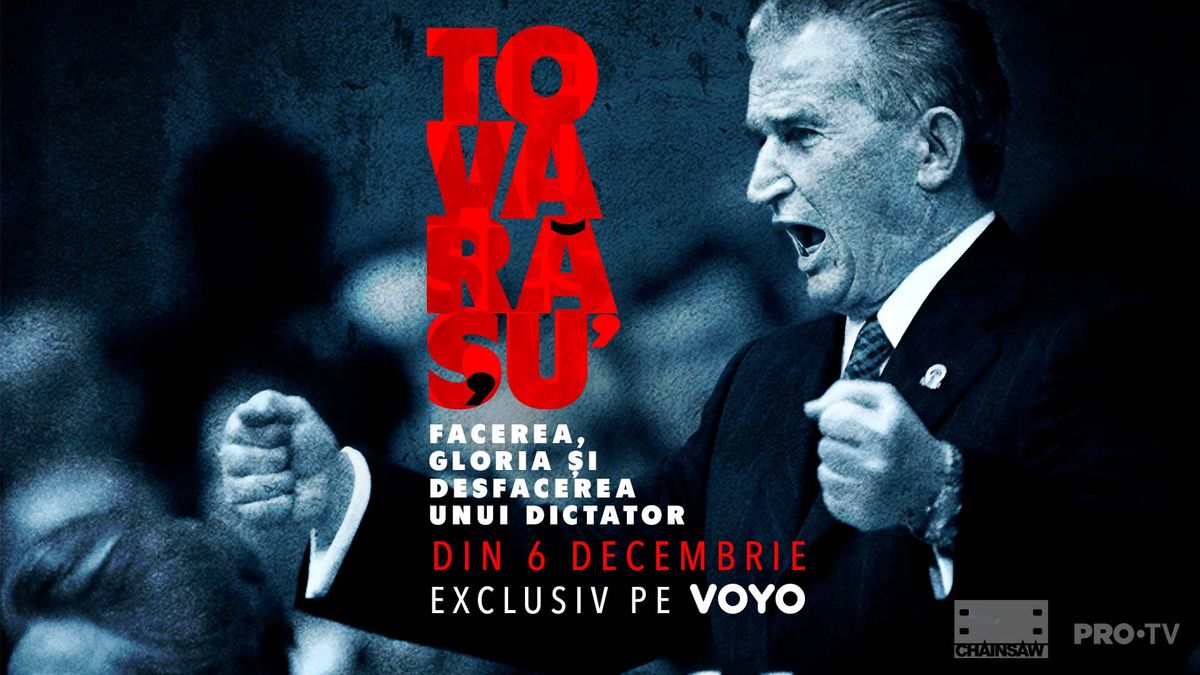 Documentarul TOVARĂȘU’, ultimul episod - EXCLUSIV pe VOYO. Nicolae ...