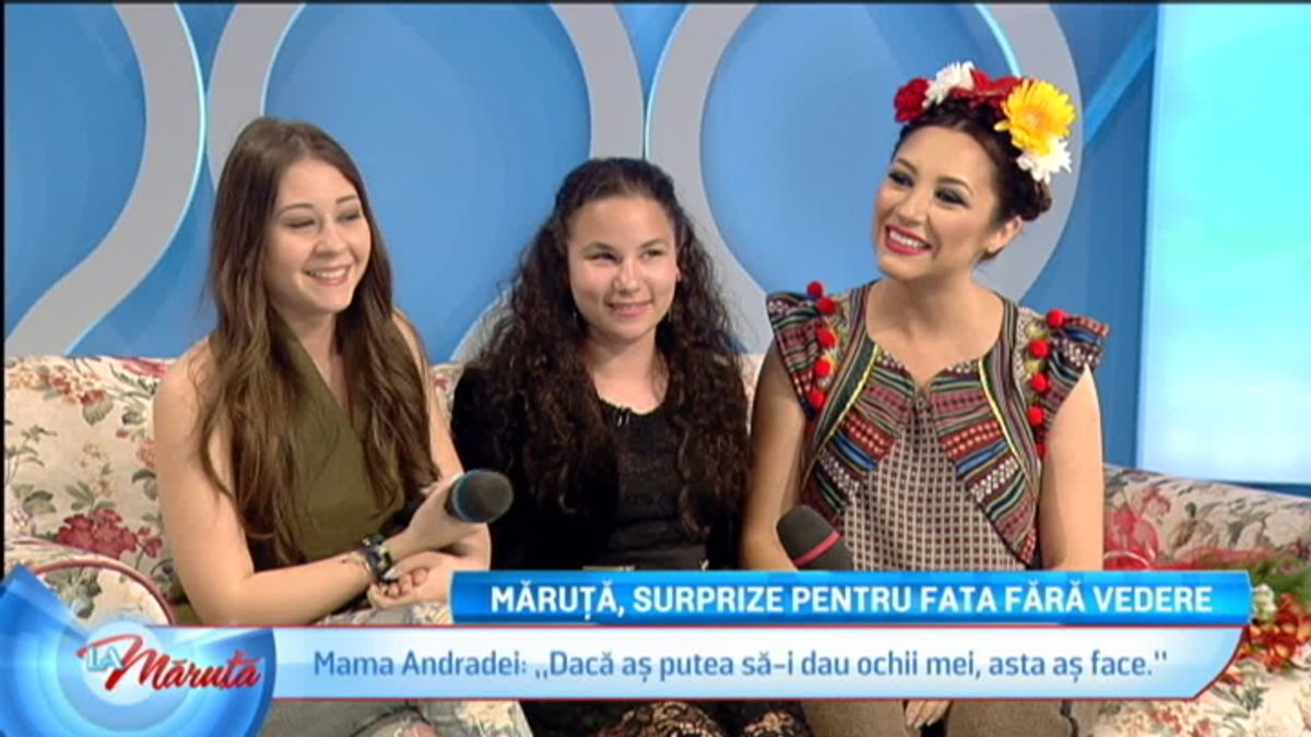 Maruta, surpriza pentru Andrada, fetita fara vedere | Scene si bonusuri ...