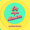 Do Major, Maestre!
