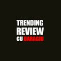 Trending Review cu Daragiu