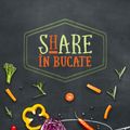 ShARE ÎN BUCATE