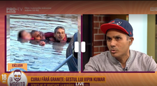 Vipan Kumar, eroul de la Craiova, în direct la Măruță: ”M-am gândit la fetița mea când am intrat în apă... Soția a aflat când eram la spital”