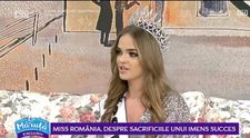 VIDEO Miss România, despre sacrificiile unui imens succes