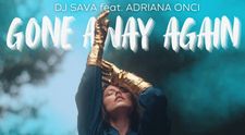 DJ Sava lansează, de ziua lui de naștere, un super remake, alături de Adriana Onci – „Gone Away Again”