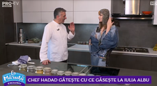 VIDEO Chef Hadad gătește cu ce găsește la Iulia Albu