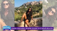 VIDEO Ioana Ginghină, despre divorț și o nouă relație