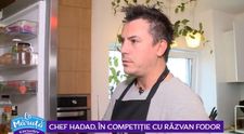 VIDEO Chef Hadad, în competiție cu Răzvan Fodor. Ce rețetă delicioasă a reușit să gătească împreună cu cei doi