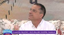 VIDEO Claudiu Bleonț, dezvăluiri despre familie