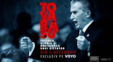 Documentarul TOVARĂȘU’, ultimul episod - EXCLUSIV pe VOYO. Nicolae Ceaușescu: Facerea, gloria și desfacerea unui dictator