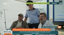 Aprecieri și critici după momentul legat de vaccin din Las Fierbinți! Ce spune doctorul Adrian Marinescu?