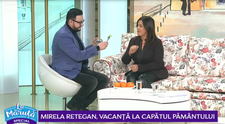 VIDEO Mirela Retegan, vacanță la capătul pământului