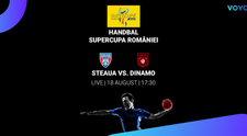 Steaua – Dinamo, Supercupa României la handbal masculin, se vede pe PRO ARENA și VOYO: 18 august 2022, ora 17.30