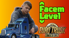 Facem Level - Episodul 8: RobyNET a găsit terapia ideală în Euro Truck Simulator 2, cel mai longeviv joc de tip simulator