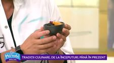 VIDEO Tradiții culinare, de la începuturi până în prezent