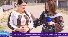 VIDEO Secretul celei mai cunoscute gospodine din Bucovina
