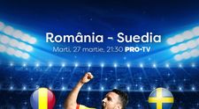 Confruntarea dintre Romania si Suedia este in direct la Pro TV, MARTI, de la 21:30!