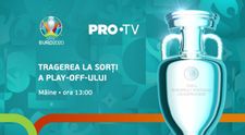 PRO TV transmite tragerea la sorți a play-off-ul UEFA EURO 2020! Tragerea e vineri, de la ora 13:00, în direct de la Nyon.