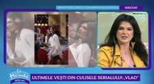 VIDEO Monica Bîrlădeanu și Victoria Raileanu ne aduc ultimele vești despre serialul 