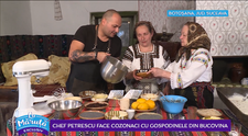 VIDEO Chef Petrescu face cozonaci cu gospodinele din Bucovina