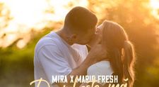 MIRA și Mario Fresh au lansat piesa „Deziubește-mă”