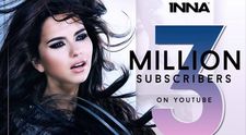 INNA – 3 milioane de abonati pe propriul canal de YouTube