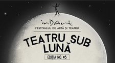Festivalul Teatru sub Lună revine în această vară. Peste 300 de artiști vor veni la eveniment