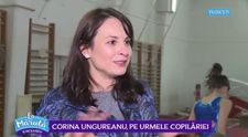 VIDEO Corina Ungureanu, pe urmele copilăriei