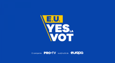 Campania E.U. YES LA VOT, lider de audiență! În online, mesajele video au fost afișate de peste 5.6 milioane de ori