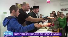 VIDEO Chef Petrescu, sushi pentru scopuri nobile