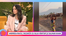 Andreea Raicu, vacanță alături de Iulia Vântur și Salman Khan! Ce a povestit despre experiență