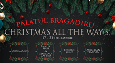 Christmas All The Ways, serie de concerte de Crăciun la Palatul Bragadiru