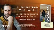 In Memoriam Liviu Iancu. Scriitori, prieteni și cititori, invitați să transmită mesaje despre autorul romanului Xanax
