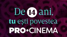 De 14 ani, TU esti povestea PRO CINEMA! ASTAZI, PRO CINEMA sarbatoreste 14 ani de la lansare