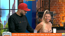 Lora și Ghenu, spuneți tot sau vă ia gura foc? Ce dezvăluiri au făcut la provocarea lui Măruță