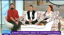 VIDEO Aurora și Săndel merg să cucerească Spania