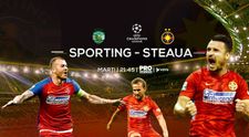 ASTAZI Pro TV transmite meciul dintre Sporting Lisabona si FCSB, in playoff-ul UEFA Champions League
