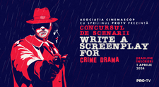 Pasionați de film și scriere creativă, uniți-vă! Sunt ultimele zile de înscrieri la Write a Screenplay for CRIME DRAMA, concursul de scenarii și pitch-uri de film