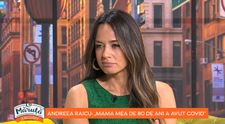 Andreea Raicu, primele dezvăluiri după ce mama ei s-a îmbolnăvit de COVID-19: „A fost îngrozitor”