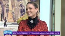 VIDEO Cristina Strecopitov, trucuri și minuni înainte de Paște