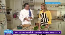 VIDEO Chef Hadad, ia la control frigiderul vedetelor