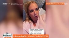 Ileana Badiu, chinuită de COVID-19: 