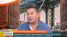 VIDEO Pavel Bartoș, povești cu talente de 10