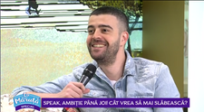 VIDEO Speak, ambiție până joi! Cât vrea să mai slăbească?