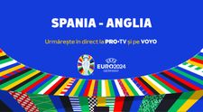Finala EURO 2024, duminică, în direct la PRO TV și pe VOYO! Anglia - Spania luptă pentru titlul de campioană
