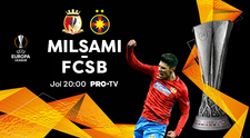 Returul dublei FC Milsami Orhei – FCSB din turul 1 preliminar al Europa League va fi în direct la PRO TV!