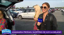 Ana Maria Prodan a plecat la Milano într-o sesiune de shopping