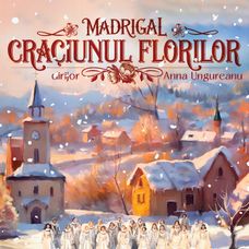 MADRIGAL_Craciunul florilor_poster