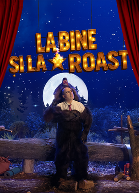 La Bine și la Roast