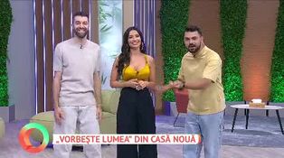 "Vorbește lumea" din casă nouă